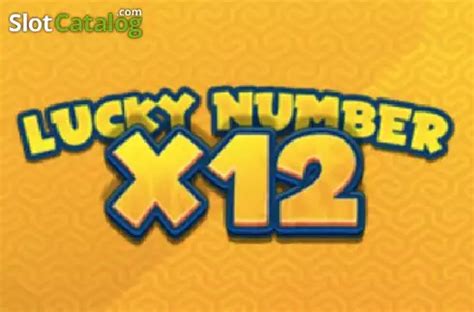 Игра Lucky Number x12  играть бесплатно онлайн